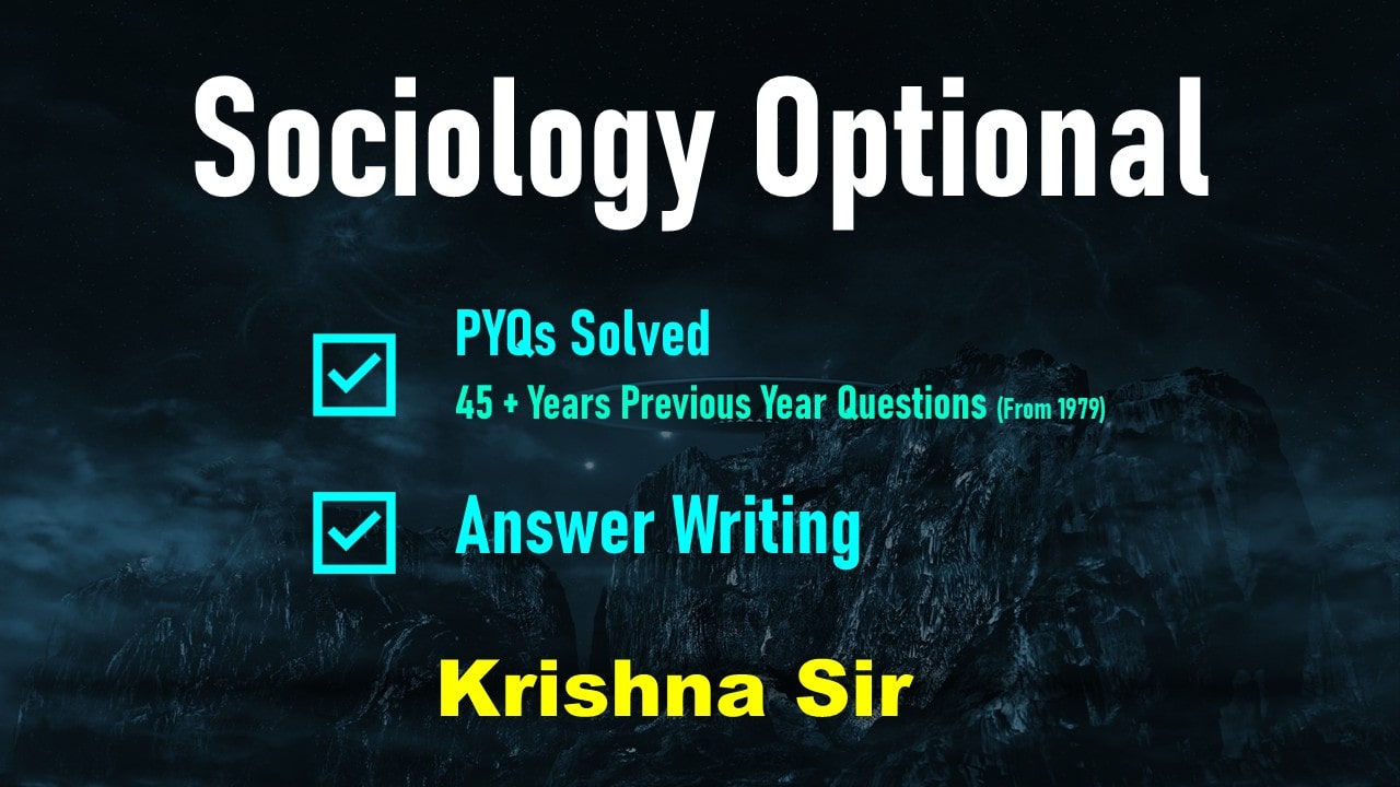 Sociology Optional PYQs 45 Years Solved With Answer Writing for UPSC